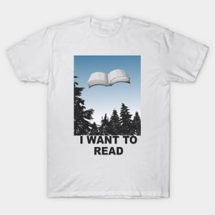 I Want To Read T-Shirt